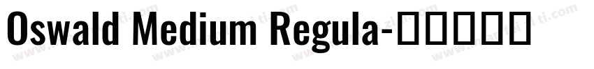 Oswald Medium Regula字体转换